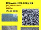 Dreams Metal Crusher Kaduwela.